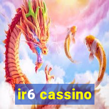 ir6 cassino